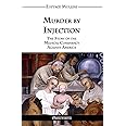 Murder by Injection: The Story of the Medical Conspiracy Against America