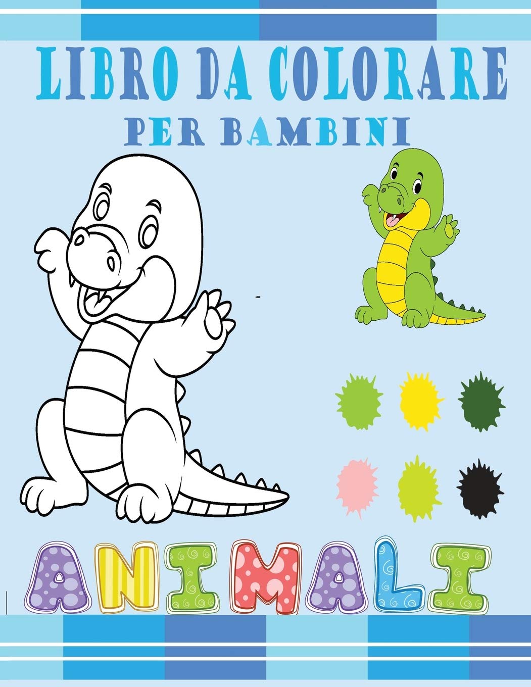 Animali Libro Da Colorare Per Bambini Animali Da Colorare Un Libro Di Attivita Divertente Per Bambini E Bambine In Eta Prescolare E Scolare Simpatico Rana Tartaruga Criceto Leone Italian Edition Caruso Gabriel 9798644477784