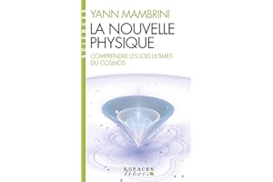 La Nouvelle Physique: Comprendre les lois ultimes du cosmos (French Edition)
