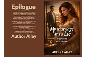 My Marriage Was a Lie: A Cheating Husband Romance About Betrayal, Divorce, and Second Chance Love