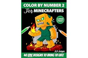 Color By Number 2 for Minecrafters: Epic Pixel Art Designs to Bring to Life! (Unofficial Fan-Made Coloring Book) (For Gamers)