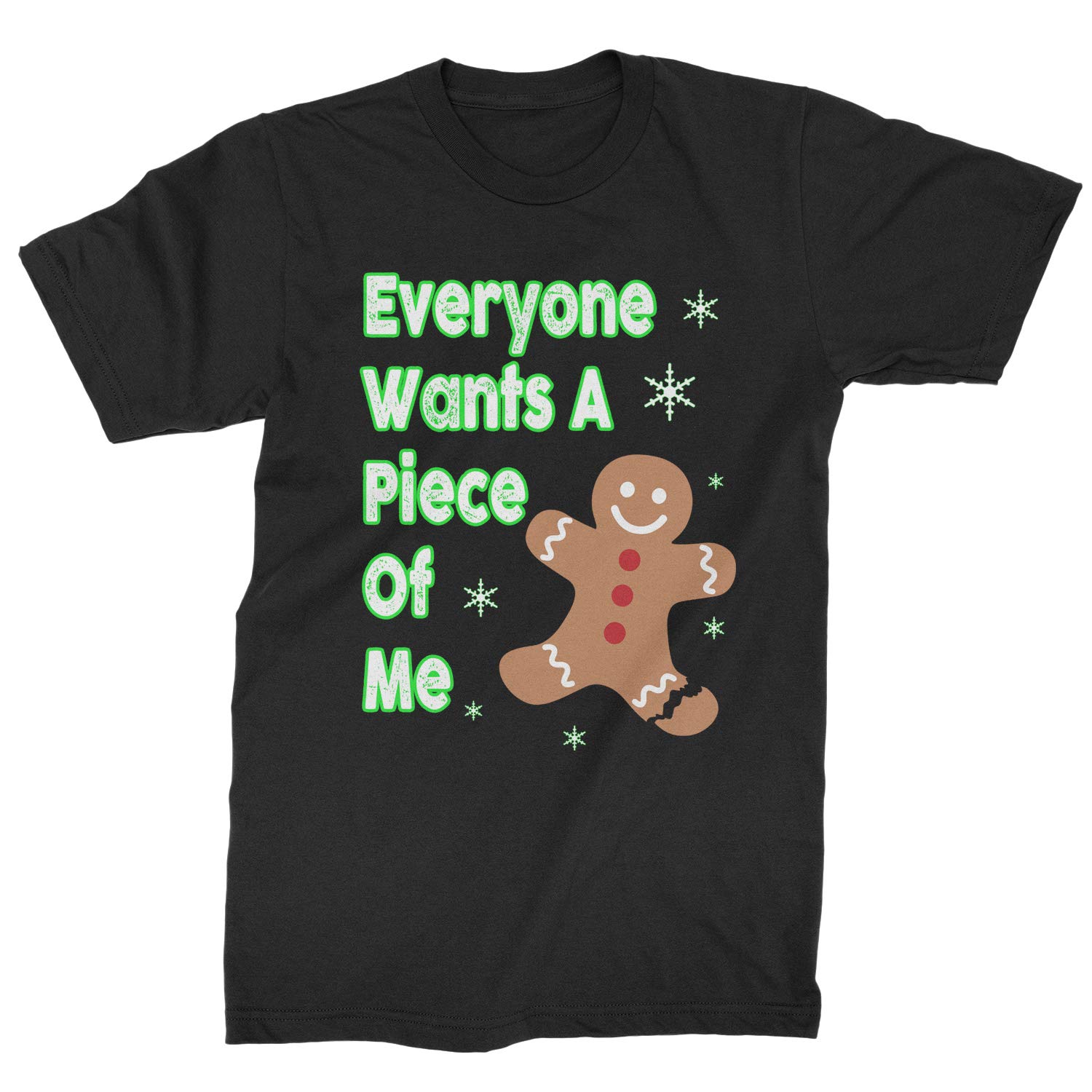 Motivated Culture Everyone Wants A Piece Of Me Gingerbread S T Shirt