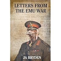 Letters from the Emu War: Correspondence from those who claimed victory in the great emu war of 1932