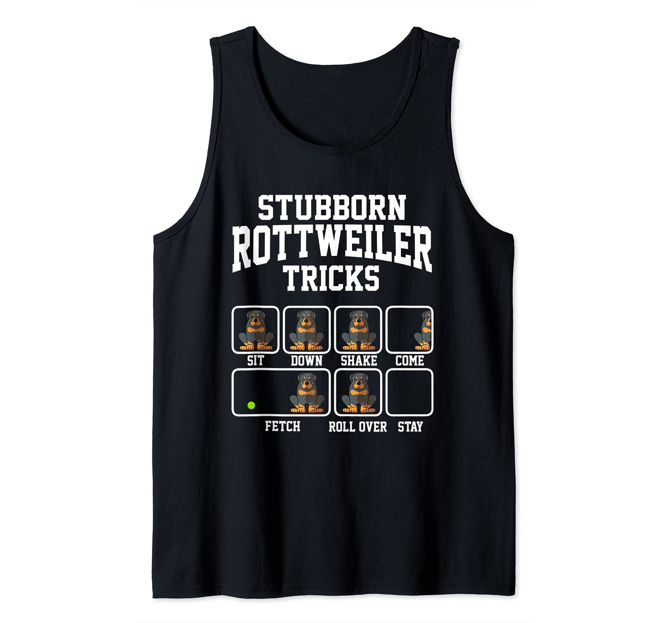 Stubborn Rottweiler Dog Tricks Dog Lover Tank Top