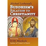 Buddhism's Relation to Christianity: A Review by D.M. Murdock