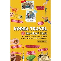 Korea Travel Bucket List: A Local's Guide to Over 150 Things You ...