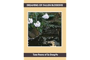 Dreaming of Fallen Blossoms: Tune Poems of Su Dong-Po