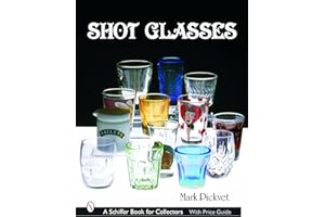Shot Glasses (Schiffer Book for Collectors)