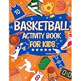 Basketball Activity Book For Kids: The Ultimate Basketball Activity Book for Kids Aged 9-12: Perfect Gift For Any Basketball Fan | Themed Mazes | Coloring Pages | Fun Facts | Wordsearches And MORE!