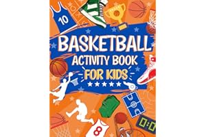 Basketball Activity Book For Kids: The Ultimate Basketball Activity Book for Kids Aged 9-12: Perfect Gift For Any Basketball 