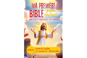 Ma première Bible pour Enfants – Ancien et nouveau Testament: Bonus : guide du Carême et « le savais tu ? » -Facile et ludiqu