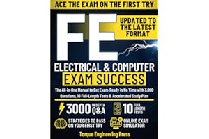 FE Electrical & Computer Exam Success: The All-in-One Manual to Get Exam-Ready in No Time with 3,000 Questions, 10 Full-Length Tests & Accelerated Study Plan (The First-Try Success Series)