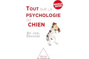 Tout sur la psychologie du chien (French Edition)