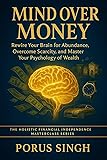 Mind Over Money: Rewire Your Brain for