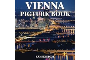 Vienna Picture Book: 57 Beautiful Images of the City, Landscapes, Architecture & More - Perfect Gift or Coffee Table Travel Book