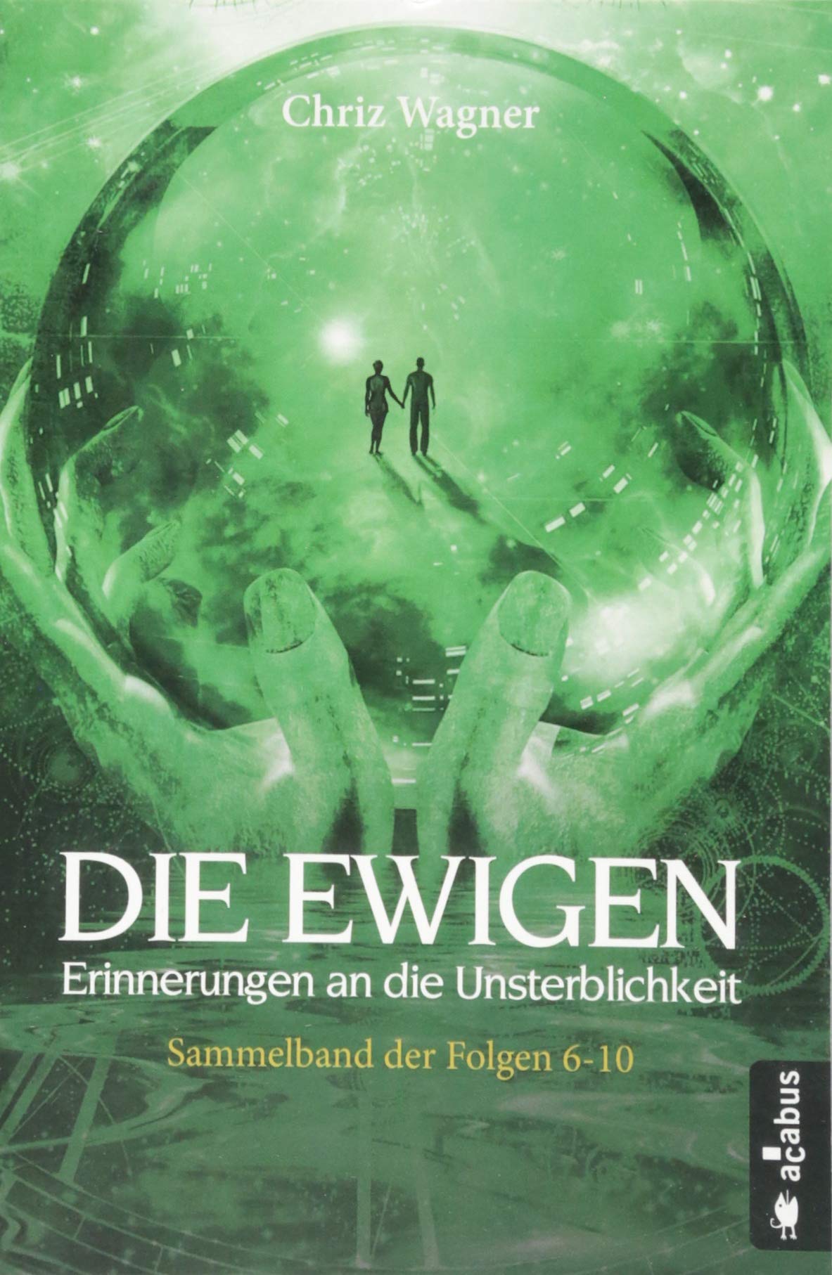 Die Ewigen Erinnerungen An Die Unsterblichkeit Sammelband - 