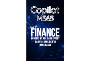 Copilot 365 Finance: Modélisation financière accélérée Excel (French Edition)