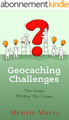 Download Geocaching Challenges: The Game Within The Game (English Edition) PDF
