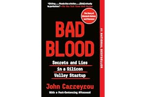 Bad Blood: Secrets and Lies in a Silicon Valley Startup
