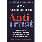 Antitrust: Taking on Monopoly Power from the Gilded Age to the Digital Age