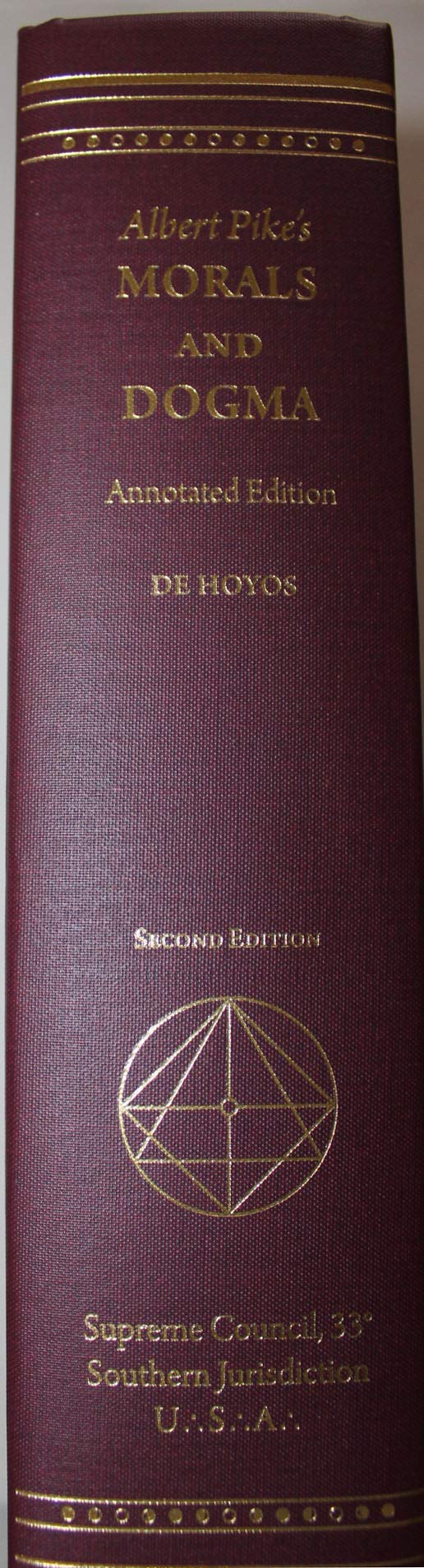 Morals And Dogma Of The Ancient And Accepted Scottish Rite Of Freemasonry 2nd Annotated Edition Cloth Bound Arturo De Hoyos 9780983773849 Amazon Com Books Morals And Dogma Of The Ancient And Accepted Scottish Rite Of Freemasonry 2nd Annotated Edition Cloth Bound Arturo De Hoyos 9780983773849 Amazon Com Books
