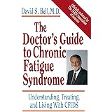 The Doctor's Guide To Chronic Fatigue Syndrome: Understanding, Treating, and Living With CFIDS