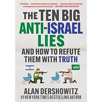 The Ten Big Anti-Israel Lies: And How to Refute Them with Truth ...