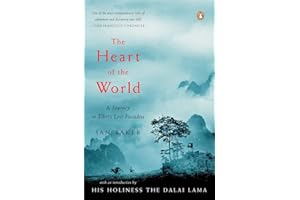 The Heart of the World: A Journey to Tibet's Lost Paradise