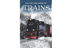 The Picture Book of Trains: A Gift Book for Alzheimer's Patients and Seniors with Dementia