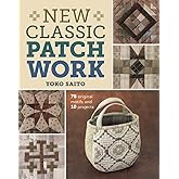 New Classic Patchwork: 78 Original Motifs & 10 Projects