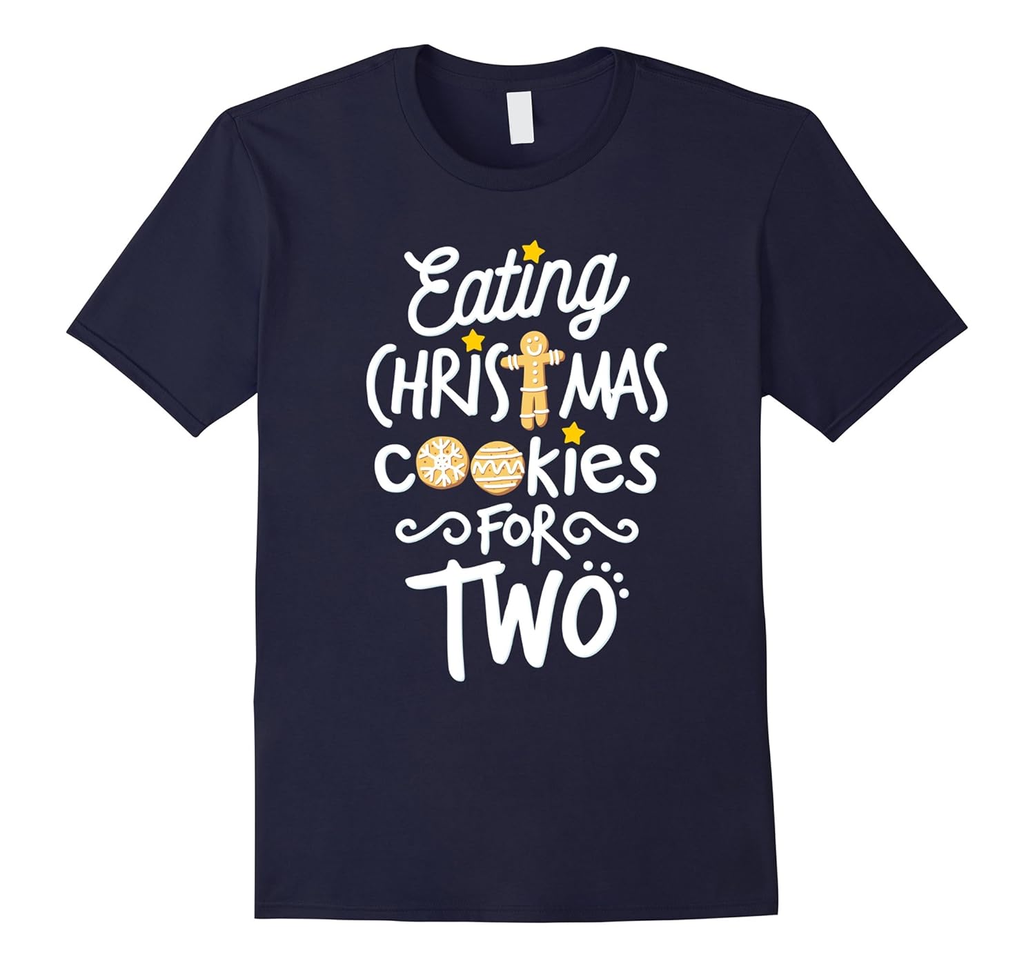 Eating Christmas Cookies For Two Pregnancy T Shirt-ANZ