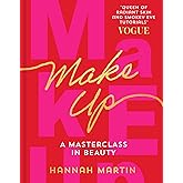 Makeup: The Sunday Times Bestseller and practical step-by-step guide to makeup and beauty from much-loved makeup artist Hanna