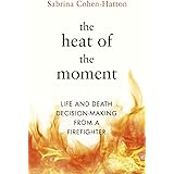 Life and Death Decision-Making From a Firefighter