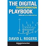 The Digital Transformation Playbook: Rethink Your Business for the Digital Age (Columbia Business School Publishing)