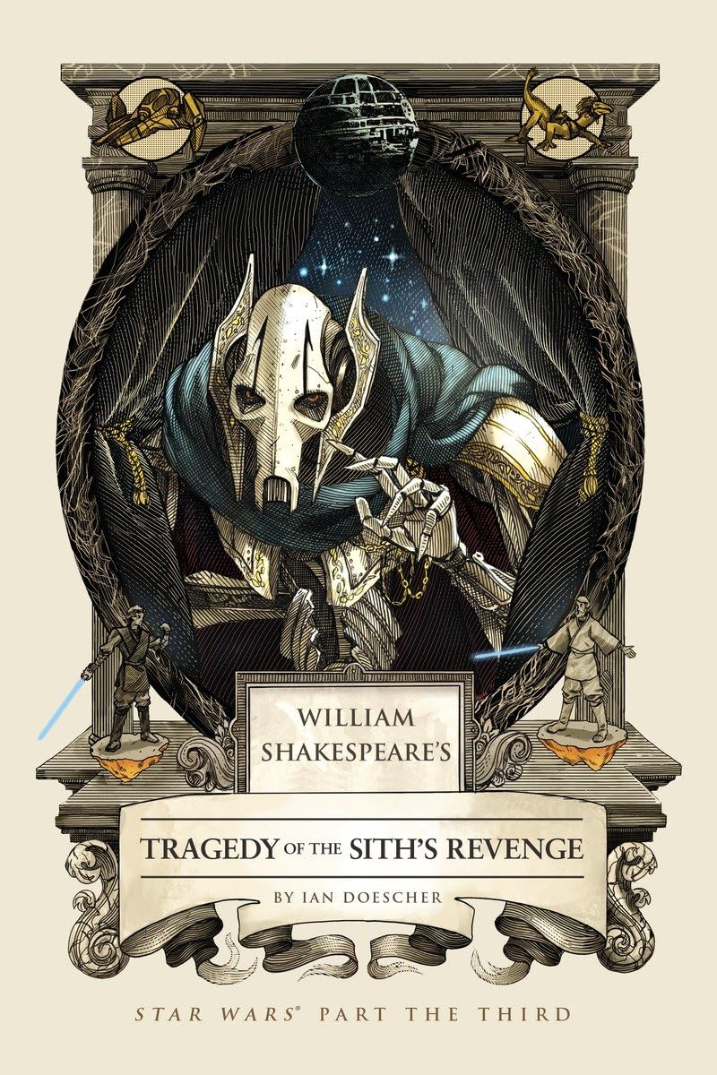 William Shakespeare's Tragedy of the Sith's Revenge: Star Wars Part the Third: 3 (William Shakespeare's Star Wars)