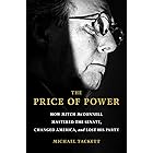The Price of Power: How Mitch McConnell Mastered the Senate, Changed America, and Lost His Party