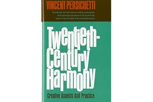Twentieth-Century Harmony: Creative Aspects and Practice