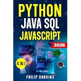 Python, Java, SQL &amp; JavaScript: The Ultimate Crash Course for Beginners to Master the 4 Most In-Demand Programming Languages, Stand Out from the Crowd and Find High-Paying Jobs!