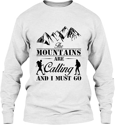 Hiking T Shirt The Mountains Are Calling And I Must Go Cool T Shirts Design Amazon Com