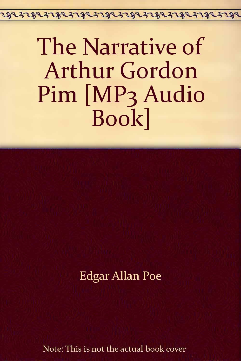 The Narrative Of Arthur Gordon Pim Mp3 Audio Book Edgar Allan Poe Amazon Com Books The Narrative Of Arthur Gordon Pim Mp3 Audio Book Edgar Allan Poe Amazon Com Books