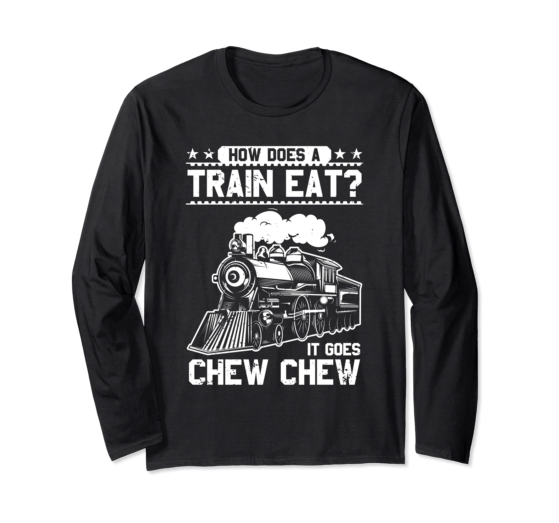 Locomotive Engineer How Does A Train Eat Train Driver Long Sleeve T-Shirt