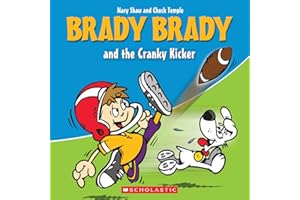 Brady Brady and the Cranky Kicker (Brady Brady)