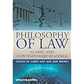 Philosophy of Law: Classic and Contemporary Readings (Blackwell Philosophy Anthologies)