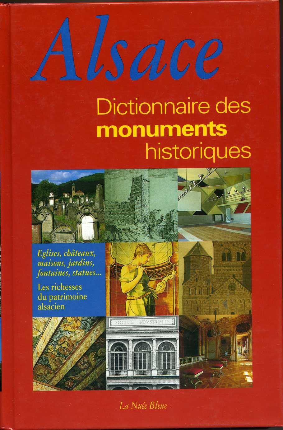 Dictionnaire Des Monuments Historiques D Alsace Richesses Du Patrimoine Eglises Chateaux Jardins Amazon De Toursel Harster Dominique Fremdsprachige Bucher