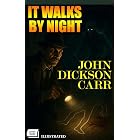 It Walks by Night. Illustrated
