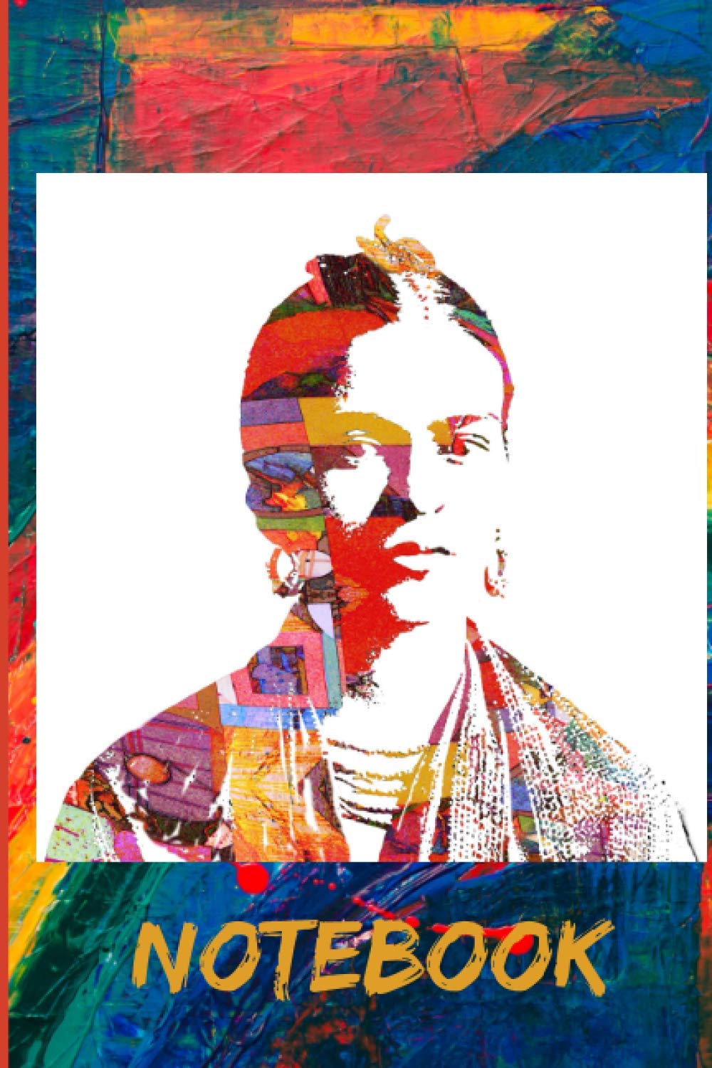 NOTEBOOK: Frida Kahlo notebook with 120 lined pages 6” x 9” perfect for everyday use | A journal with perfectly spaced lines to leave plenty of room for writing | Frida Kahlo composition notebook