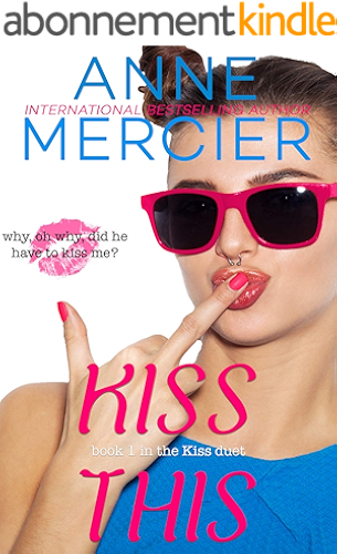 Download Kiss This (book 1 in the Kiss duet) (English Edition) PDF
