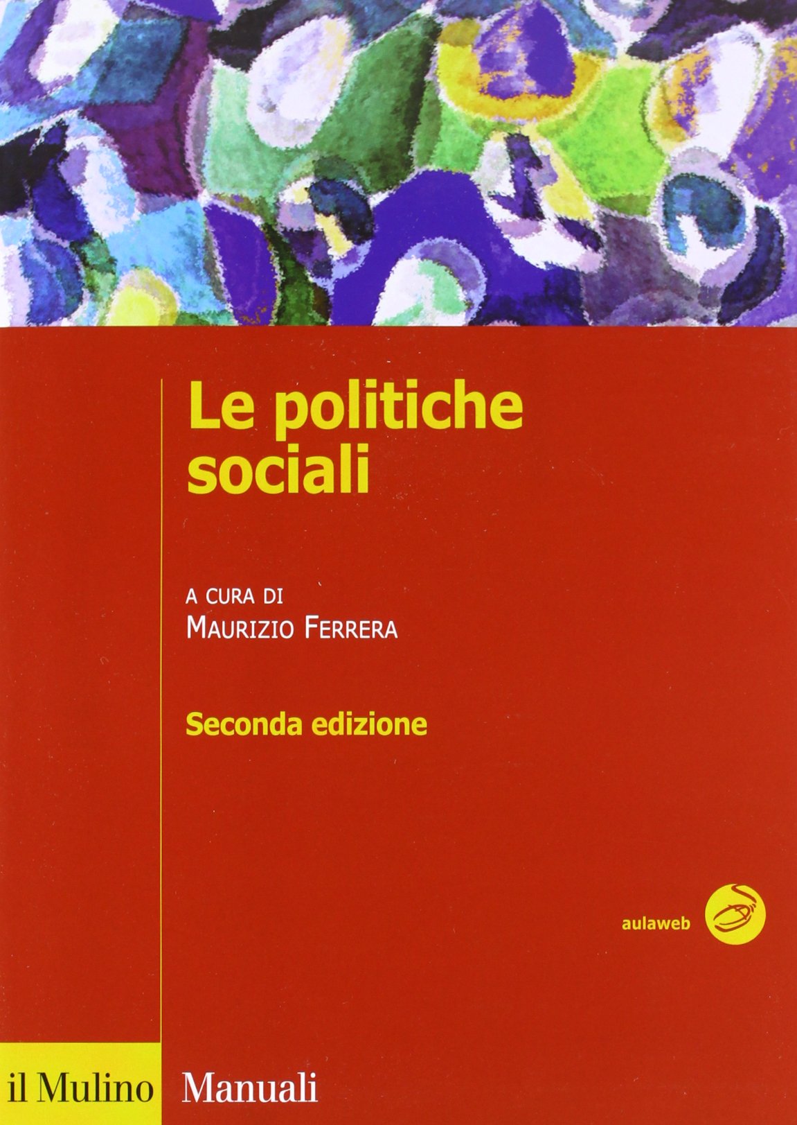 Le Politiche Sociali L Italia In Prospettiva Comparata Amazon It Ferrera Maurizio Libri