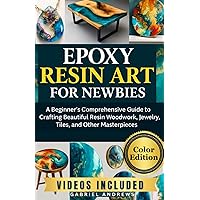 Epoxy Resin Art for Beginners: A Guide with Simple and Step