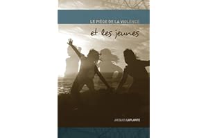Le Piège de la violence et les jeunes (Perspectives alternatives en criminologie) (French Edition)